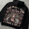 CAT MOM'S CLUB HOODIE