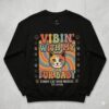 VIBIN WITH MY FUR BABY SWEATSHIRT